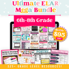 6th - 8th ELAR Mega Bundle